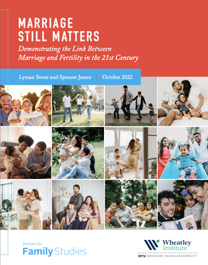 Marriage Still Matters: Demonstrating the Link Between Marriage and Fertility in the 21st Century